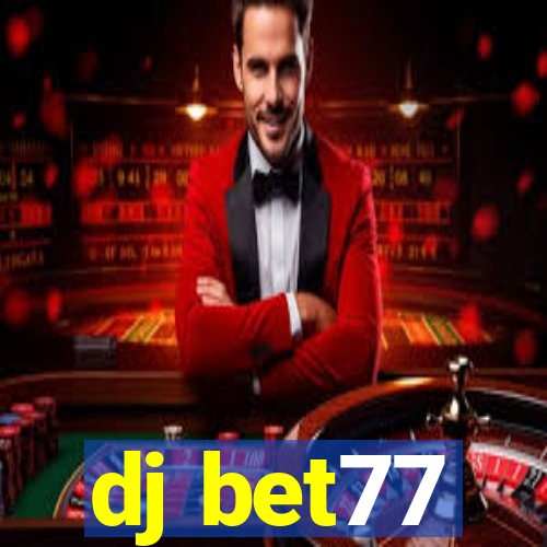 dj bet77